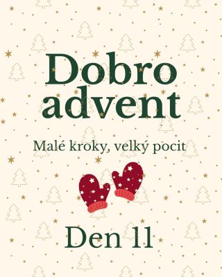Den 11 🎄! Můj učitel jógy jednou řekl, že abysme se naučili tak nějak zpřítomňovat, tak to máme zkoušet na úplně běžných...